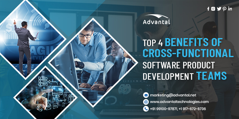 Top 4 Benefits of Cross-Functional Software Product Development Teams