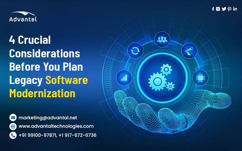 4 Crucial Considerations Before You Plan Legacy Software Modernization