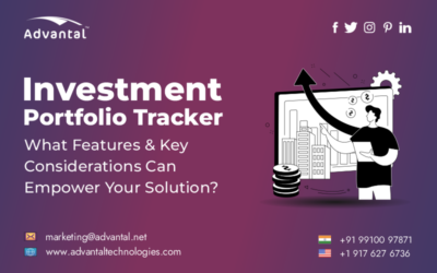 Investment Portfolio Tracker: What Features & Key Considerations Can Empower Your Solution?