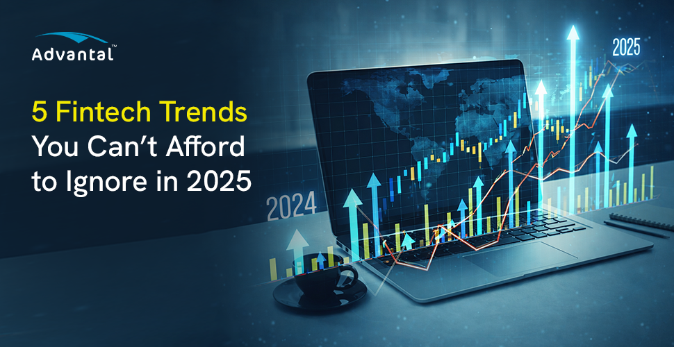 5 Fintech Trends You Can't Afford to Ignore in 2025